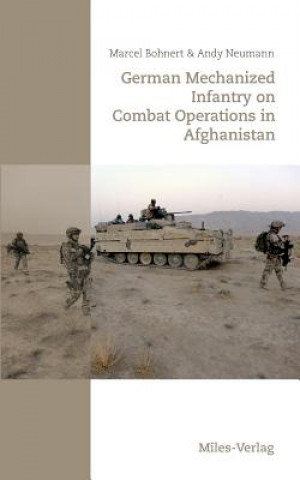 Kniha German Mechanized Infantry on Combat Operations in Afghanistan Marcel Bohnert