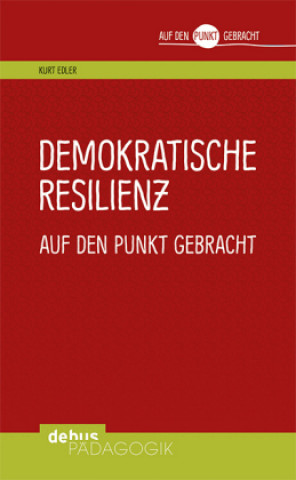 Livre Demokratische Resilienz auf den Punkt gebracht Kurt Edler