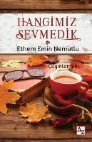 Книга Hangimiz Sevmedik Ethem Emin Nemutlu