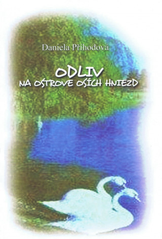 Kniha Odliv na ostrove osích hniezd Daniela Příhodová