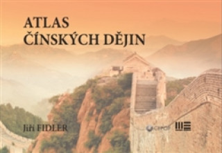 Könyv Atlas čínských dějin Jiří Fidler