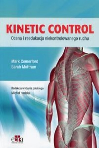 Kniha Kinetic Control Ocena i reedukacja niekontrolowanego ruchu Mark Comerford