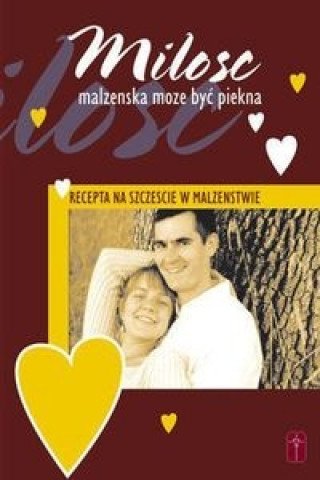 Carte Milosc malzenska moze byc piekna Mieczyslaw Guzewicz