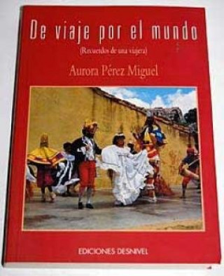 Kniha De viaje por el mundo Aurora Pérez Miguel