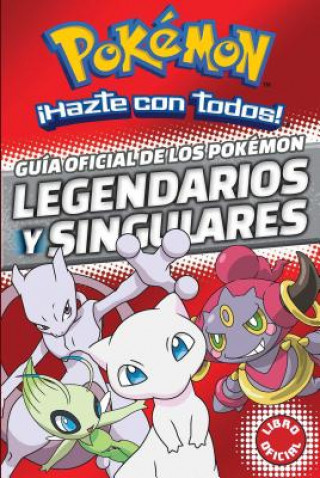 Kniha Guía oficial de los Pokémon legendarios y singulares Varios Autores