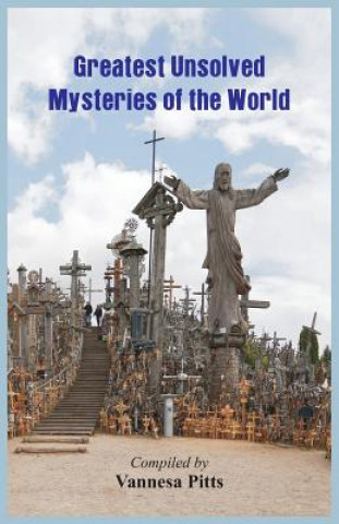 Книга Greatest Unsolved Mysteries of the World 