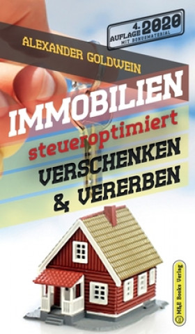 Könyv Immobilien steueroptimiert verschenken & vererben Alexander Goldwein