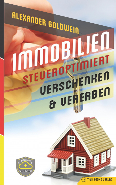 Kniha Immobilien Steueroptimiert Verschenken & Vererben Alexander Goldwein