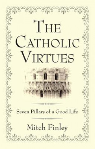 Carte Catholic Virtues Mitch Finley