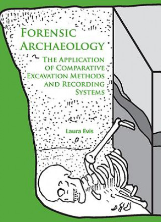 Kniha Forensic Archaeology Laura Evis