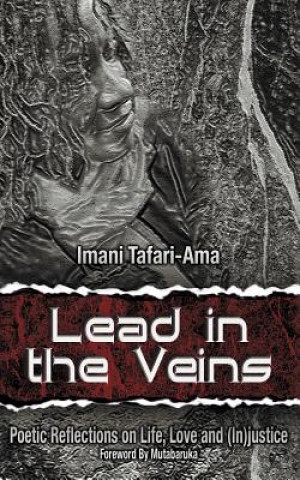 Kniha Lead in the Veins Imani M. Tafari-Ama