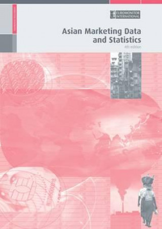 Kniha Asian Marketing Data and Statistics 2009/2010 4 Euromonitor International