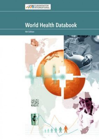 Kniha World Health Databook: 2011 Euromonitor International