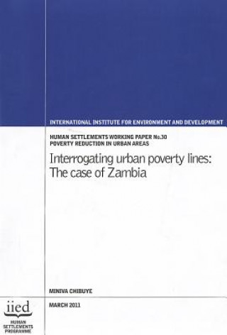 Carte Interrogating Urban Poverty Lines: The Case of Zambia International Institute for Environment