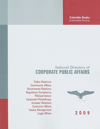 Carte National Directory of Corporate Public Affairs: A Profile of the Public and Government Affairs Programs and Executives in America's Most Influential C Valerie S. Sheridan