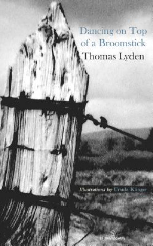 Knjiga Dancing on Top of a Broomstick Thomas Lyden