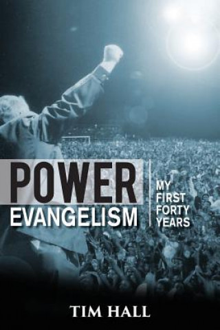 Kniha Power Evangelism Tim Hall