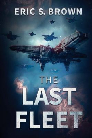 Book LAST FLEET Eric S. Brown