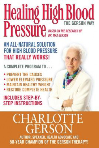 Carte Healing High Blood Pressure - The Gerson Way Charlotte Gerson