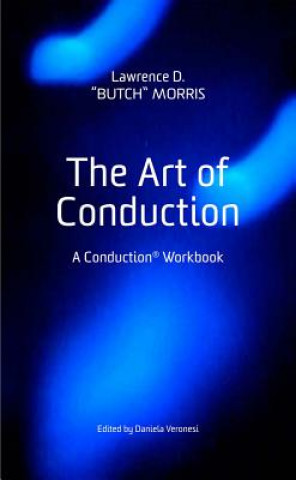 Kniha ART OF CONDUCTION Lawrence Morris