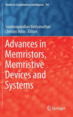 Könyv Advances in Memristors, Memristive Devices and Systems Sundarapandian Vaidyanathan