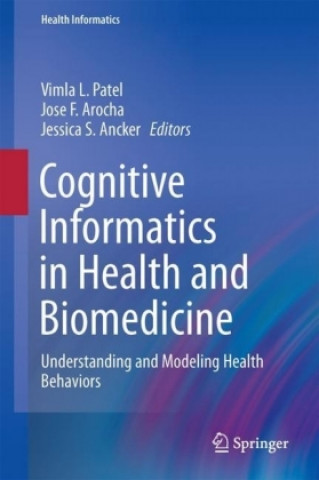 Könyv Cognitive Informatics in Health and Biomedicine Vimla L. Patel