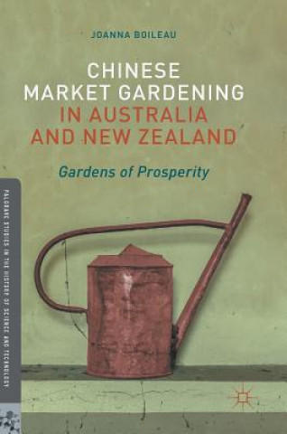 Carte Chinese Market Gardening in Australia and New Zealand Joanna Boileau