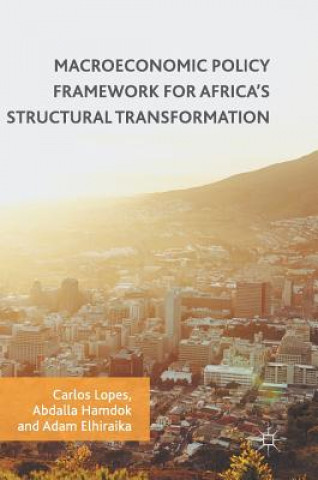 Carte Macroeconomic Policy Framework for Africa's Structural Transformation Carlos Lopes