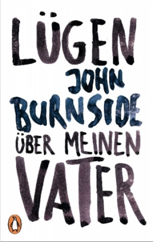 Knjiga Lügen über meinen Vater John Burnside