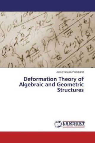 Carte Deformation Theory of Algebraic and Geometric Structures Jean-Francois Pommaret