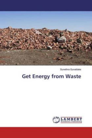 Carte Get Energy from Waste Sunethra Gunatilake