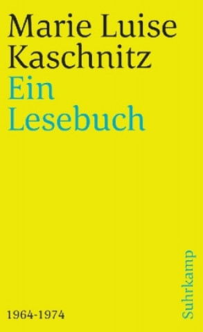 Carte Ein Lesebuch 1964-1974 Marie Luise Kaschnitz