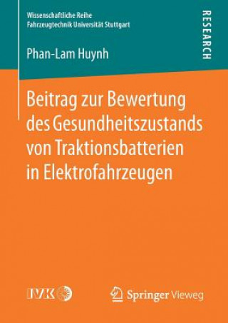 Książka Beitrag Zur Bewertung Des Gesundheitszustands Von Traktionsbatterien in Elektrofahrzeugen Phan-Lam Huynh