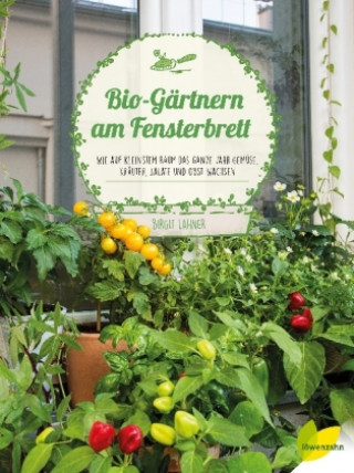 Buch Bio-Gärtnern am Fensterbrett Birgit Lahner