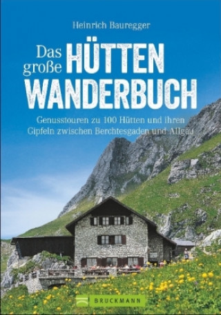 Książka Das große Hüttenwanderbuch Heinrich Bauregger