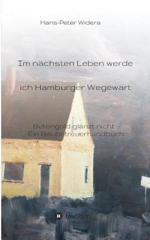 Книга Im nachsten Leben werde ich Hamburger Wegewart Hans-Peter Widera