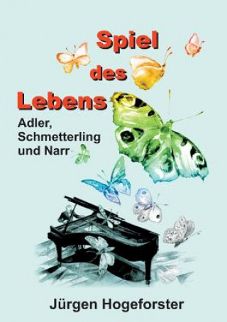 Книга Spiel des Lebens Jürgen Hogeforster