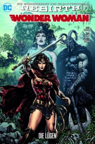 Könyv Wonder Woman 01 (2. Serie): Die Lügen Greg Rucka