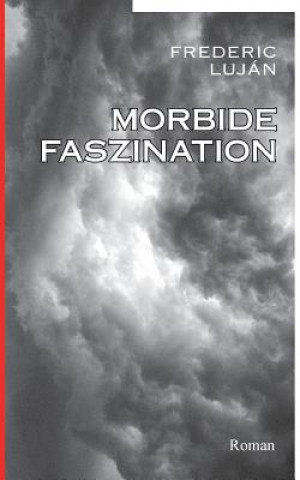 Carte Morbide Faszination Frederic Lujan