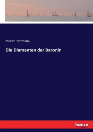 Kniha Diamanten der Baronin Hartmann Moritz Hartmann