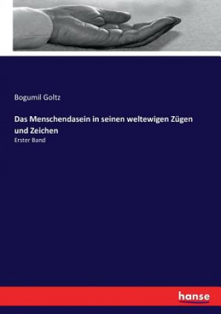 Libro Menschendasein in seinen weltewigen Zugen und Zeichen BOGUMIL GOLTZ