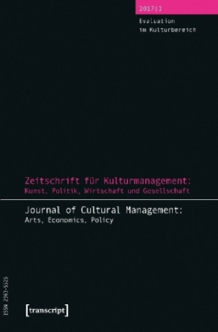 Kniha Zeitschrift für Kulturmanagement: Kunst, Politik, Wirtschaft und Gesellschaft Steffen Höhne