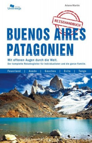 Kniha Buenos Aires und Patagonien Reisehandbuch Ariane Martin