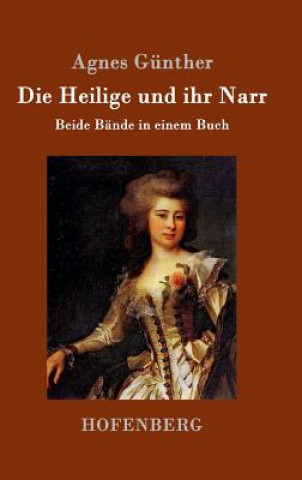 Libro Heilige und ihr Narr Agnes Günther