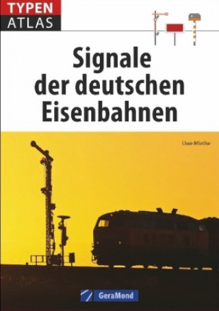 Carte Miethe, U: Typenatlas Signale der deutschen Eisenbahnen Uwe Miethe