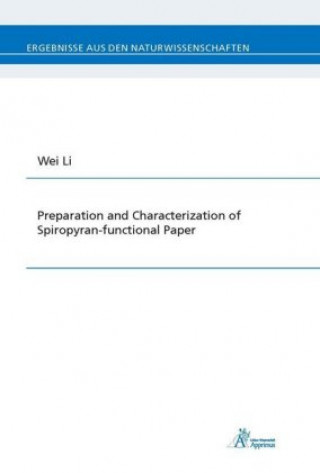 Kniha Preparation and Characterization of Spiropyran-functional Paper Wei Li
