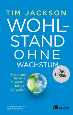 Carte Wohlstand ohne Wachstum - das Update Tim Jackson