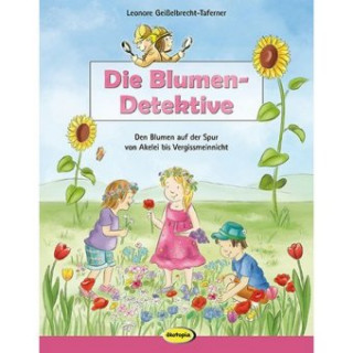 Book Die Blumen-Detektive Leonore Geißelbrecht-Taferner