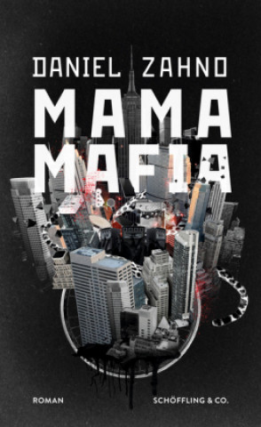 Kniha Mama Mafia Daniel Zahno