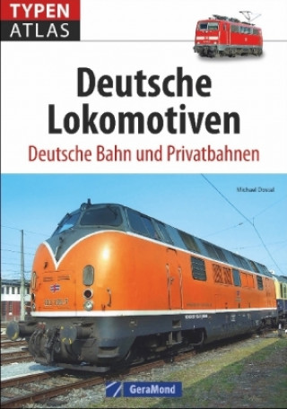 Kniha Typenatlas Deutsche Lokomotiven Michael Dostal